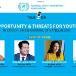 Talk On “OPPORTUNITY & THREATS FOR YOUTHS OF BANGLADESH IN COVID19”